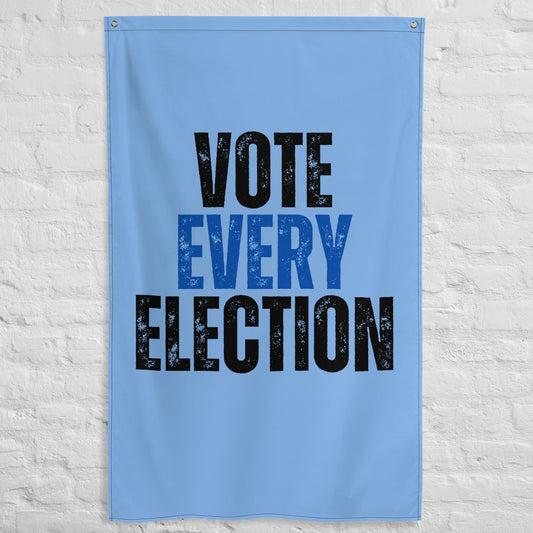 VOTE EVERY ELECTION