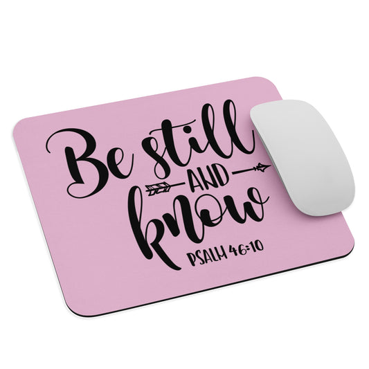 Be Still & Know - Mouse pad