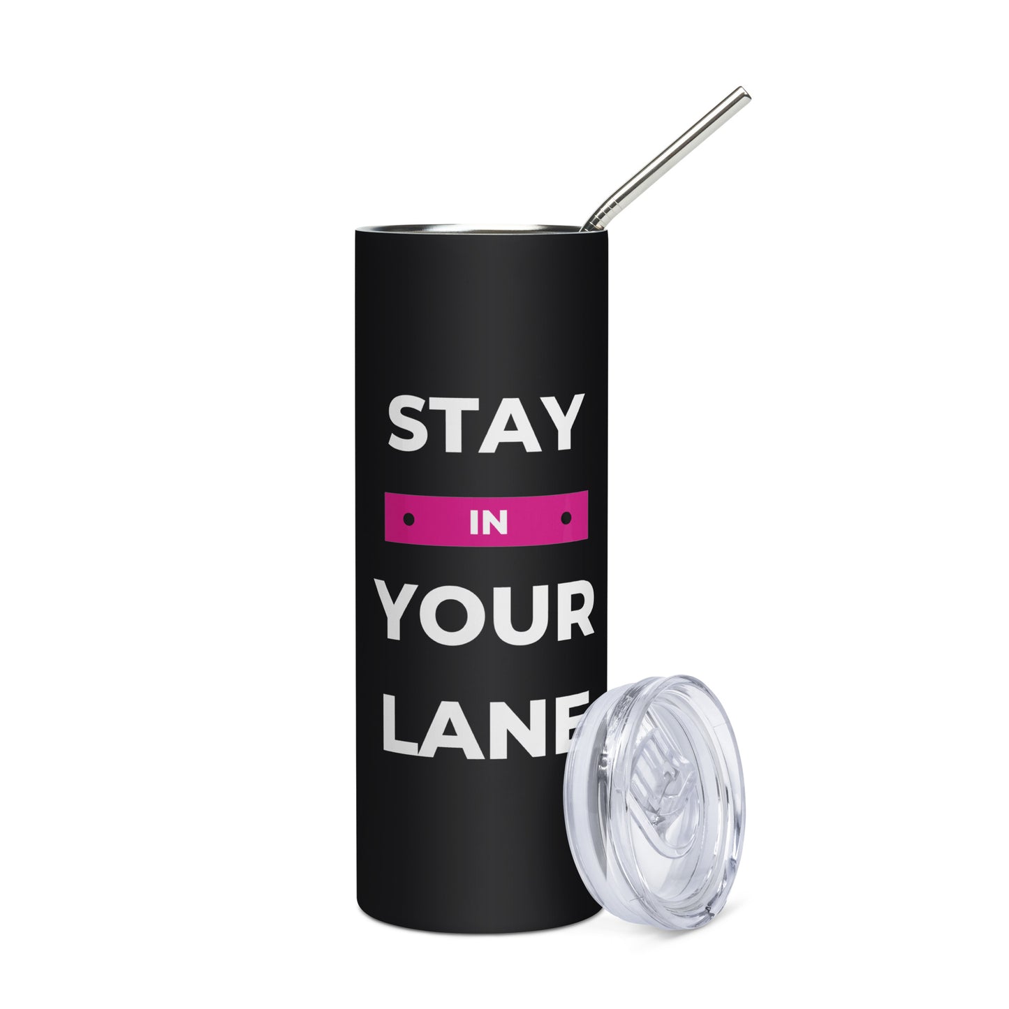 Stay In Your Lane - Stainless steel tumbler