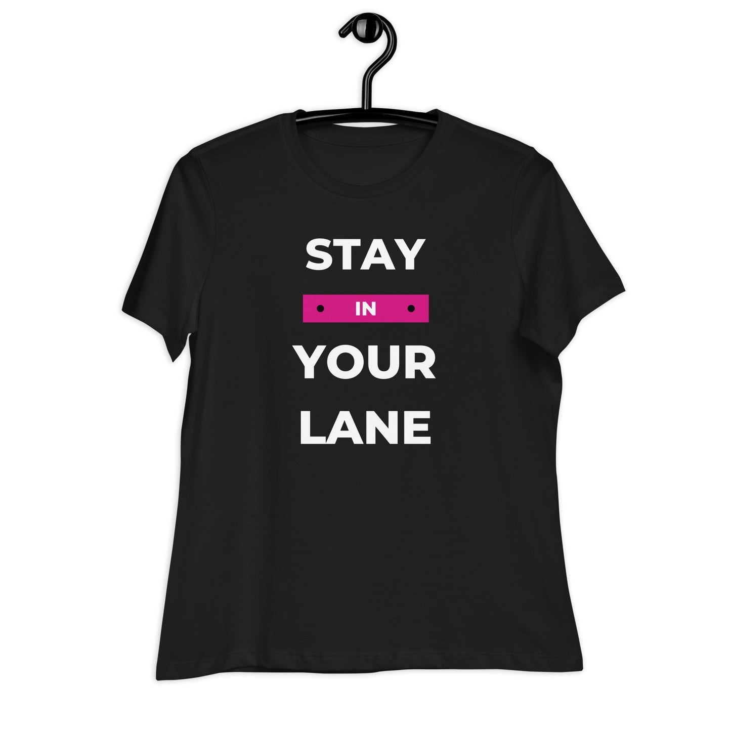 Stay In Your Lane - Women's Relaxed T-Shirt